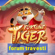 forum travesti